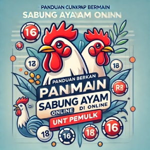 Panduan Lengkap Bermain Sabung Ayam Online di WS168 untuk Pemula